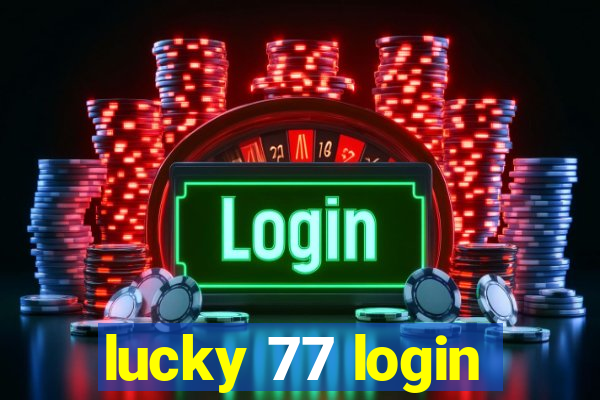 lucky 77 login